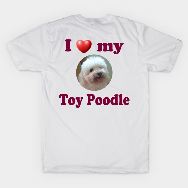 I Love My Toy Poodle by Naves